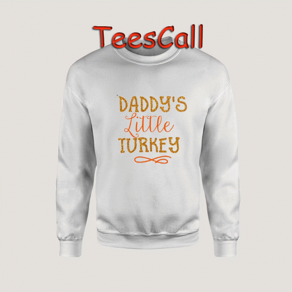 Sweatshirts Daddy's Little Turkey