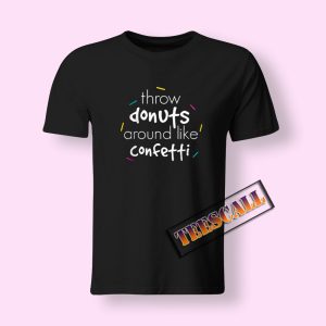 Throw Donuts T-Shirt